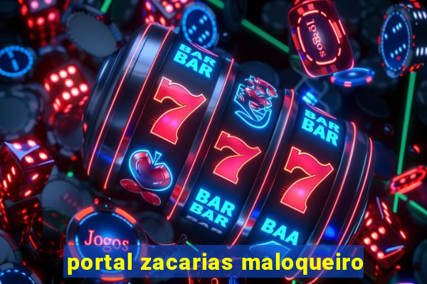 portal zacarias maloqueiro